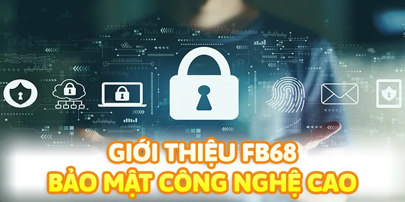 Bảo mật hiện đại và công nghệ cao tại sân chơi luôn khiến hội viên yên tâm giải trí