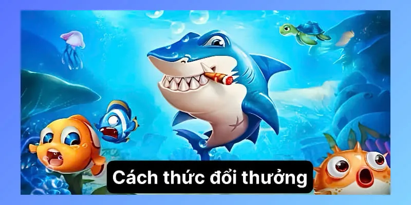 Cách thức đổi thưởng dễ hiểu