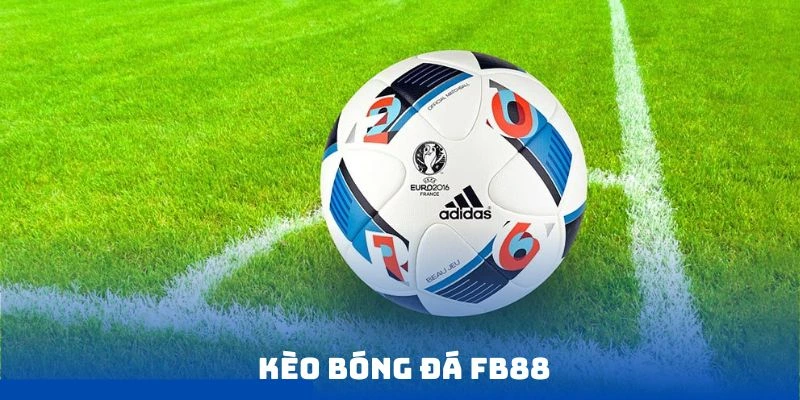 Kèo bóng đá FB88 tại nhà cái FB68