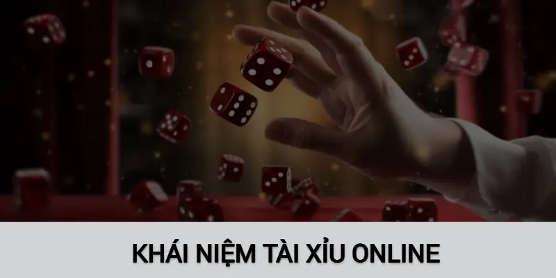 Tổng quan vềtài xỉu online
